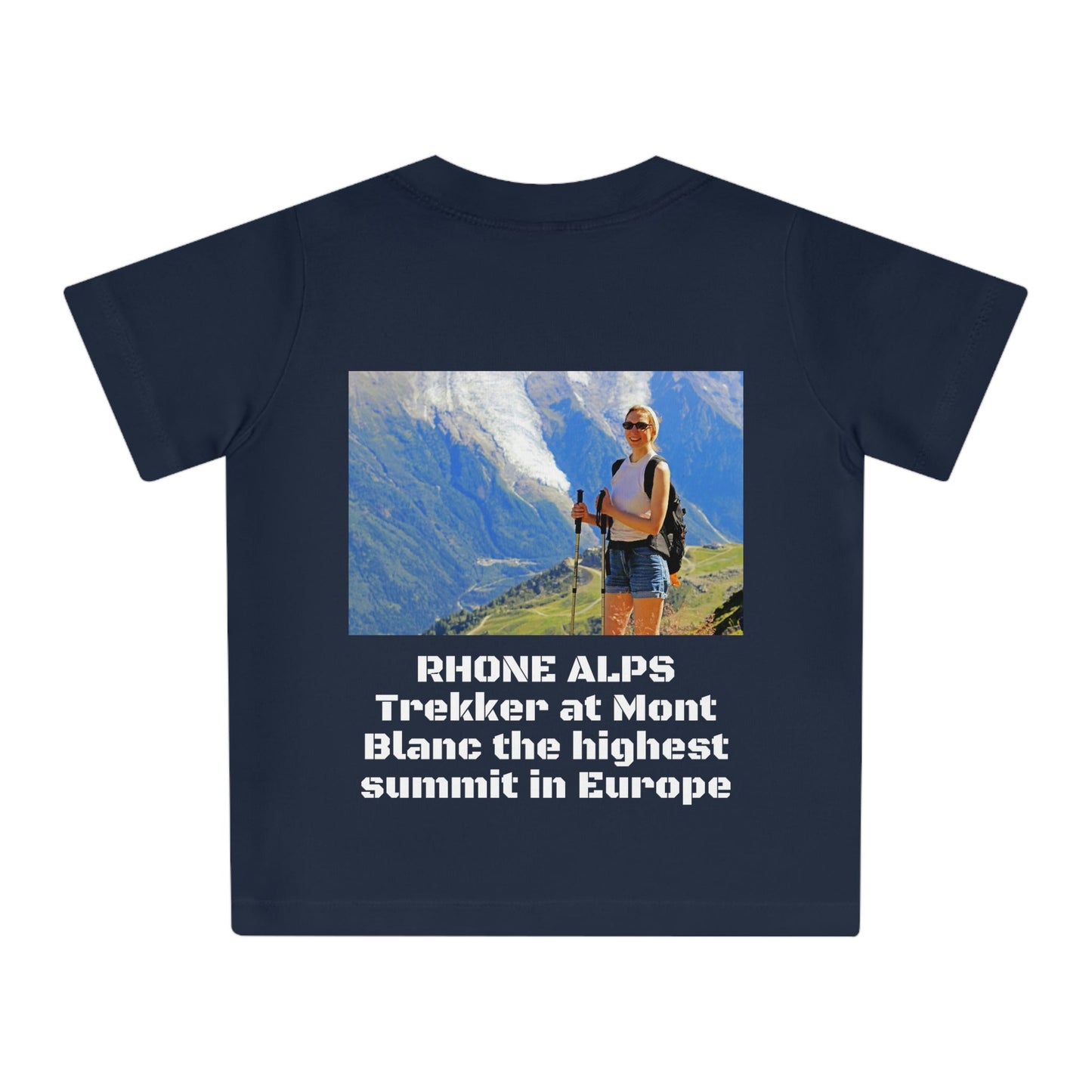 Baby Organic T-Shirt - In the German ALPS and Woman Trekker in the Alps in Back in Mt Blanc - Highest in Europe - Printed in EU - Green Forest Home