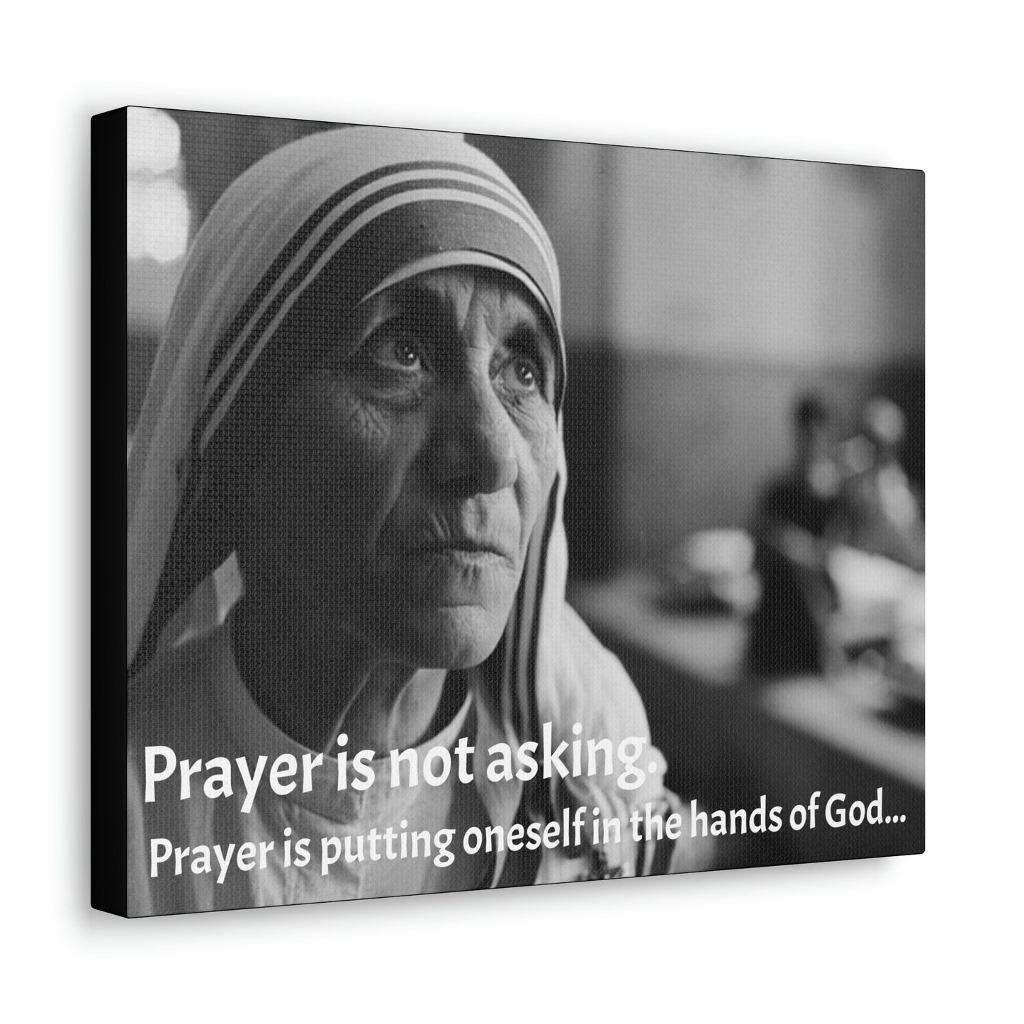 SAINTS - SMALL Canvas Gallery Wraps - Made in USA - Mother Teresa of Calcutta with quote: Prayer is not asking. Prayer is putting oneself in the hands of God - Green Forest Home